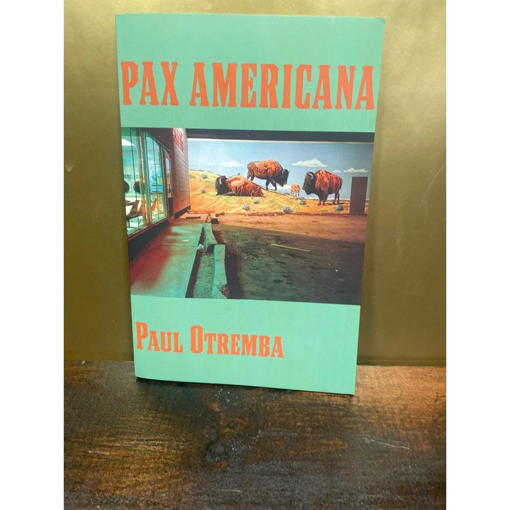 New Pax Americana Poetry Book Paul Otremba First Edition